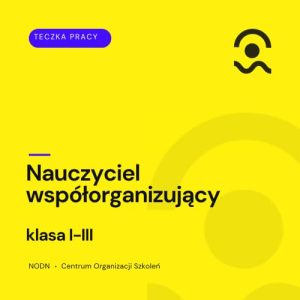 Teczka pracy nauczyciela współorganizującego w klasach I–III