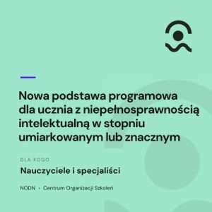 Teczka: Nowa podstawa programowa dla ucznia z NI