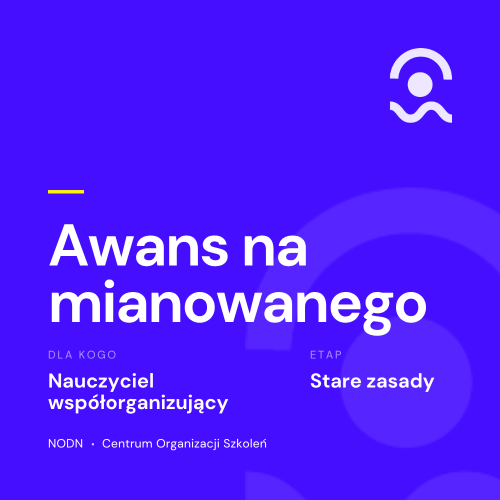 Kompleksowe „Teczki”( materiały edukacyjne) dla Nauczycieli i specjalistów– Gotowe rozwiązania i pełna dokumentacja 40 Teczka: awans zawodowy nauczyciela współorganizującego na mianowanego - stare zasady