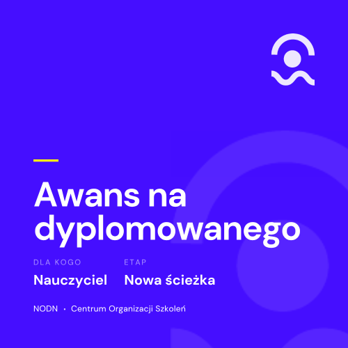 Kompleksowe „Teczki”( materiały edukacyjne) dla Nauczycieli i specjalistów– Gotowe rozwiązania i pełna dokumentacja 17 Awans na stopień nauczyciela dyplomowanego — nowa ścieżka