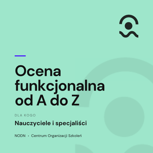 Kompleksowe „Teczki”( materiały edukacyjne) dla Nauczycieli i specjalistów– Gotowe rozwiązania i pełna dokumentacja 41 Teczka: ocena funkcjonalna od A do Z 2026/2027