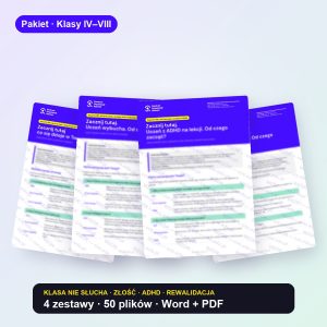 Pakiet Klasy IV–VIII: klasa, która nie słucha, złość, ADHD i rewalidacja