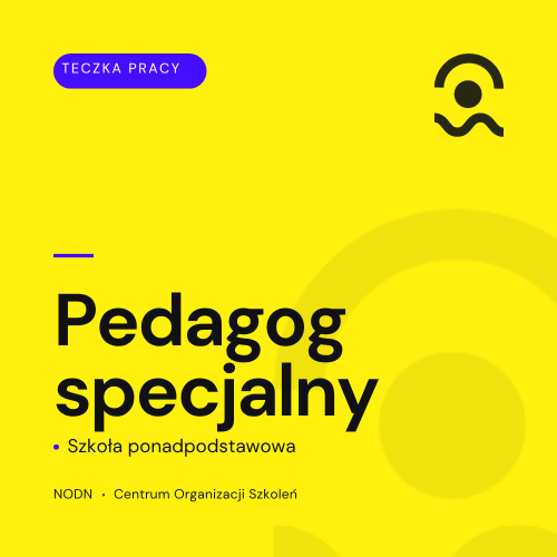 Kompleksowe „Teczki”( materiały edukacyjne) dla Nauczycieli i specjalistów– Gotowe rozwiązania i pełna dokumentacja 37 Teczka pedagoga specjalnego w szkole ponadpodstawowej