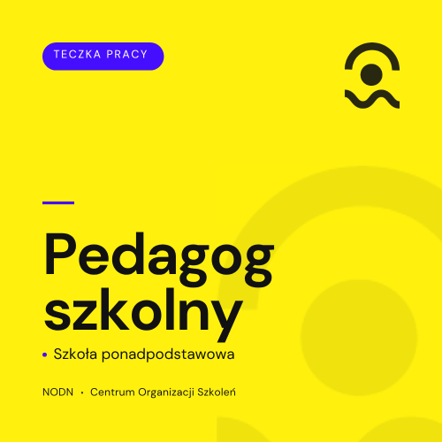 Kompleksowe „Teczki”( materiały edukacyjne) dla Nauczycieli i specjalistów– Gotowe rozwiązania i pełna dokumentacja 34 Teczka pedagoga szkolnego – szkoła ponadpodstawowa