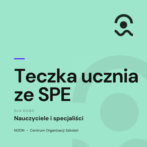 Kompleksowe „Teczki”( materiały edukacyjne) dla Nauczycieli i specjalistów– Gotowe rozwiązania i pełna dokumentacja 23 Teczka ucznia ze SPE