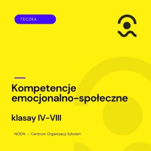 Teczka: kompetencje emocjonalno-społeczne (IV - VIII)