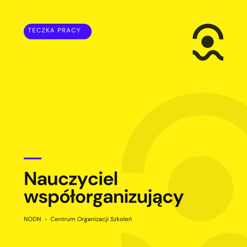 Kompleksowe „Teczki”( materiały edukacyjne) dla Nauczycieli i specjalistów– Gotowe rozwiązania i pełna dokumentacja 18 Teczka pracy nauczyciela współorganizującego