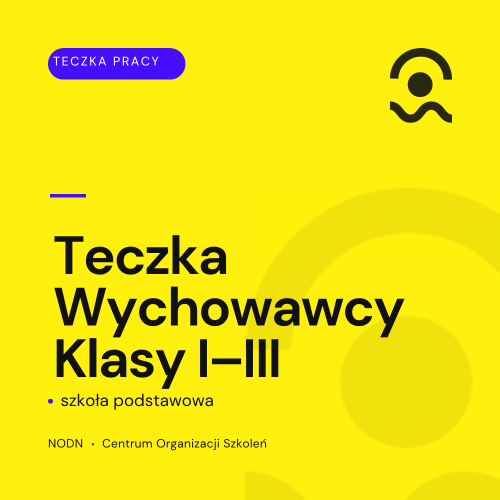 Kompleksowe „Teczki”( materiały edukacyjne) dla Nauczycieli i specjalistów– Gotowe rozwiązania i pełna dokumentacja 5 Teczka wychowawcy klasa I - III